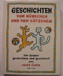 Josef Capek/Otto F. Babler (bersetz.)  Geschichten vom Hndchen und vom Ktzchen 