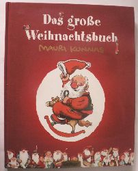 Kunnas, Mauri & Tarja/Pyyknen-Stohner, Anu & Stohner, Friedbert & Naoura, Salah (bersetz.)  Das groe Weihnachtsbuch 