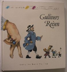 Swift, Jonathan/Walbrecker, Dirk (Nacherzhl.)/Eisenburger, Doris (Illustr.)  Gullivers Reisen (Bibliothek der Kinderklassiker) 