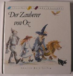 Baum, Lyman Frank/Panowsky, Charlotte (Illustr.)/Hofbauer, Friedl (bersetz.)  Der Zauberer von Oz  (Bibliothek der Kinderklassiker) 