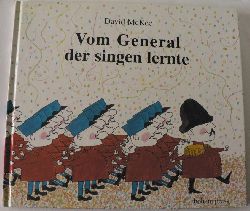 McKee, David/Zeller, Susanne (bersetz.)  Vom General,  der singen lernte 
