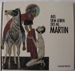 Quadflieg, Josef/Probst, Emil  Aus dem Leben des heiligen Martin 