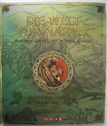 Lewis, Clive S  Die Welt von Narnia - Die Chronologie zum Entdecken und Erleben 