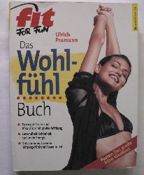 Pramann, Ulrich  Das Wohlfhl Buch (fit for fun) 