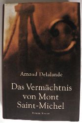 Delalande, Arnaud  Das Vermchtnis von Mont Saint-Michel 