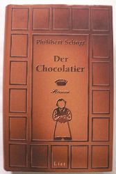 Schogt, Philibert  Der Chocolatier 