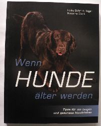 Heike Schmidt-Rger/Susanne Blank  Wenn Hunde lter werden. Tipps fr ein langes und gesundes Hundeleben 