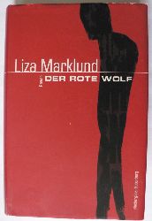 Liza Marklund  Der rote Wolf 