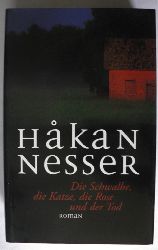 Hkan Nesser  Die Schwalbe, die Katze, die Rose und der Tod (Inspector Van Veeteren Mysteries 9) 