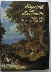 Damm, Sigrid (Hrsg.)  Hyacinth und Rosenblt : Mrchen der deutschen Romantik 