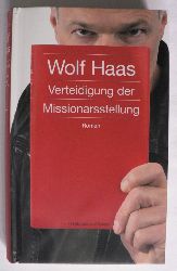 Haas, Wolf  Verteidigung der Missionarsstellung 