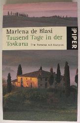 Blasi, Marlena de  Tausend Tage in der Toskana - Eine Romanze mit Rezepten 