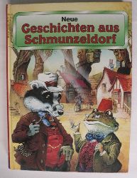Patience, John/Fischer, Gisela (bersetz.)  Neue Geschichten aus Schmunzeldorf 