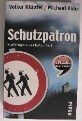 Klpfel, Volker/Kobr, Michael  Schutzpatron - Kluftingers sechster Fall 