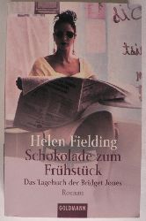 Fielding, Helen  Schokolade zum Frhstck - Das Tagebuch der Bridget Jones   -  Roman 
