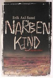 Sund, Erik Axl  Narbenkind. Die Victoria-Bergman-Trilogie (Band 2) 