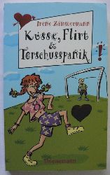 Zimmermann, Irene  Ksse, Flirt & Torschusspanik 