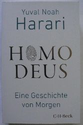 Harari, Yuval Noah  Homo Deus - Eine Geschichte von Morgen 