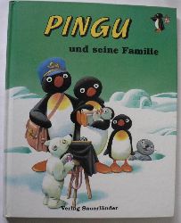 Fle, Sibylle von/Wolf, Tony (Illustr.)/Inhauser, Rolf  Pingu und seine Familie 