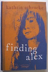 Schrocke, Kathrin  Finding Alex 