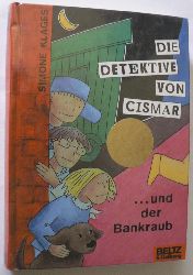 Klages, Simone  Die Detektive von Cismar... und der Bankraub - Band 2 