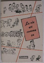 Goscinny, Ren/Semp, Jean-Jacques  Espaces littraires / B1+ - La vie est comme a - Scnes de la vie mouvemente du Petit Nicolas. Lektre 