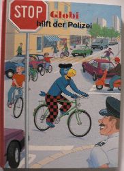 Strebel, Guido/Lips, Robert/Heinzer, Peter  Globi hilft der Polizei - Band 62 