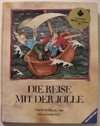 Rettich, Margret  Die Reise mit der Jolle. Ein Bilderbuch 