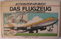 Marshall, Ray/Bradley, John/Rehork, Joachim  (bersetz.)  Das Flugzeug: Technik und Funktion in Bewegung.  Action-Pop-up-Buch 