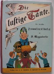 Lothar Meggendorfer  Die lustige Tante - Ein komisches Verwandlungsbilderbuch. 