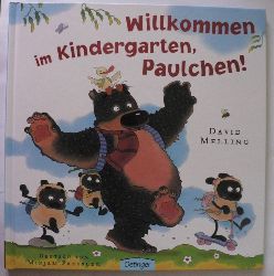 Melling, David/Pressler, Mirjam  Willkommen im Kindergarten, Paulchen! 