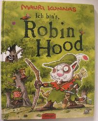 Kunnas, Mauri & Tarja/Schindler, Nina (bersetz.)  Ich bin`s, Robin Hood! 