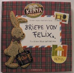 Langen, Annette  Briefe von Felix - Ein kleiner Hase auf Weltreise (Jubilumsausgabe) 