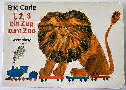 Carle, Eric  1, 2, 3 ein Zug zum Zoo 