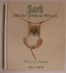 Doney, Meryl/Geldart, William (Illustr.)/Busch, Eva-Maria (bersetz.)  Sara und der goldene Weizen 