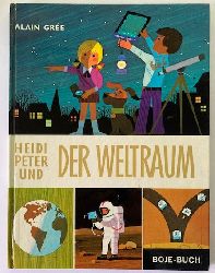 Alain Gre (Illustr./Text)  Heidi, Peter und der Weltraum 