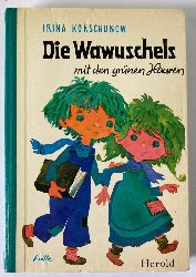 Irina Korschunow/Erich Hlle (Illustr.)  Die Wawuschels mit den grnen Haaren 