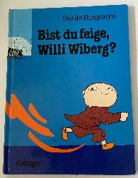 Bergstrm, Gunilla/Kutsch, Angelika  Bist du feige, Willi Wiberg? 