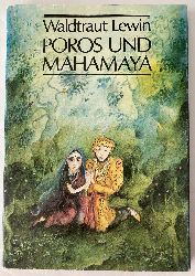 Lewin, Waltraut/Mirtschin, Jutta (Illustr.)  Poros und Mahamaya. Eine Geschichte aus dem alten Indien 