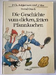 Asbjrnsen, Peter Ch./Moe, Jrgen/Svend, Otto S. (Illustr.)/Kutsch, Angelika (bersetz.)  Die Geschichte vom dicken, fetten Pfannkuchen 