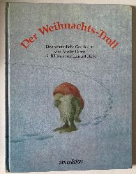 Helje, Lennart/Green, Knister/Schermer, Gerlinde (bersetz.)  Der Weihnachts-Troll - Eine winterliche Geschichte 