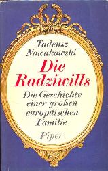 Tadeusz Nowakowski  Die Radziwills. Die Geschichte einer groen europischen Familie 