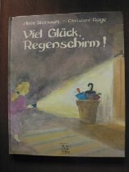 Anne Steinwart/Christine Ruge  Viel Glck, Regenschirm! 