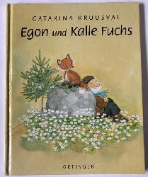 Kruusval, Catarina/Kutsch, Angelika  Egon und Kalle Fuchs 