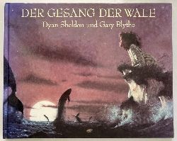 Sheldon, Dyan/Blythe, Gary/Inhauser, Rolf  Der Gesang der Wale 