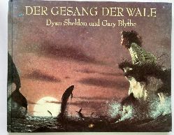 Sheldon, Dyan/Blythe, Gary/Inhauser, Rolf  Der Gesang der Wale 