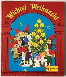 Jentner, Edith/Kuhn, Felicitas  Wichtel-Weihnacht 