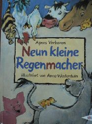 Verboven, Agnes / Westerduin, Anne (Illustr.)  Neun kleine Regenmacher. 
