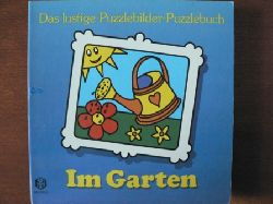   Das lustige Puzzlebilder-Puzzlebuch. Im Garten. 