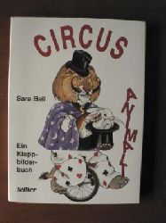 Sara Ball (Illustr.)/Caroline Kazianka (Verse)  Circus Animali. Ein Klappbilderbuch 